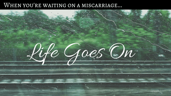 when-youre-waiting-on-a-miscarriage